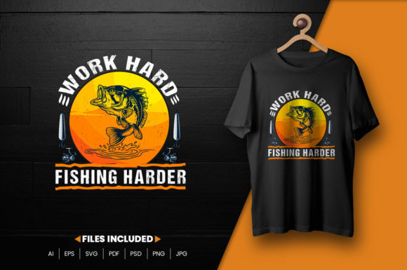 Fishing T-Shirt Graphics: Work Hard Fish Harder Print Templates