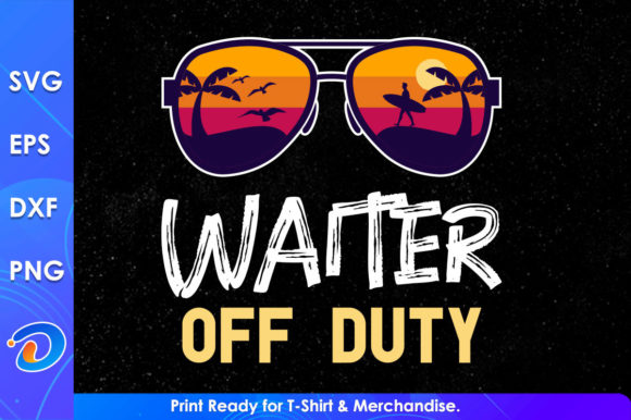 Waiter of Duty Shirt Graphics for Summer Crafts